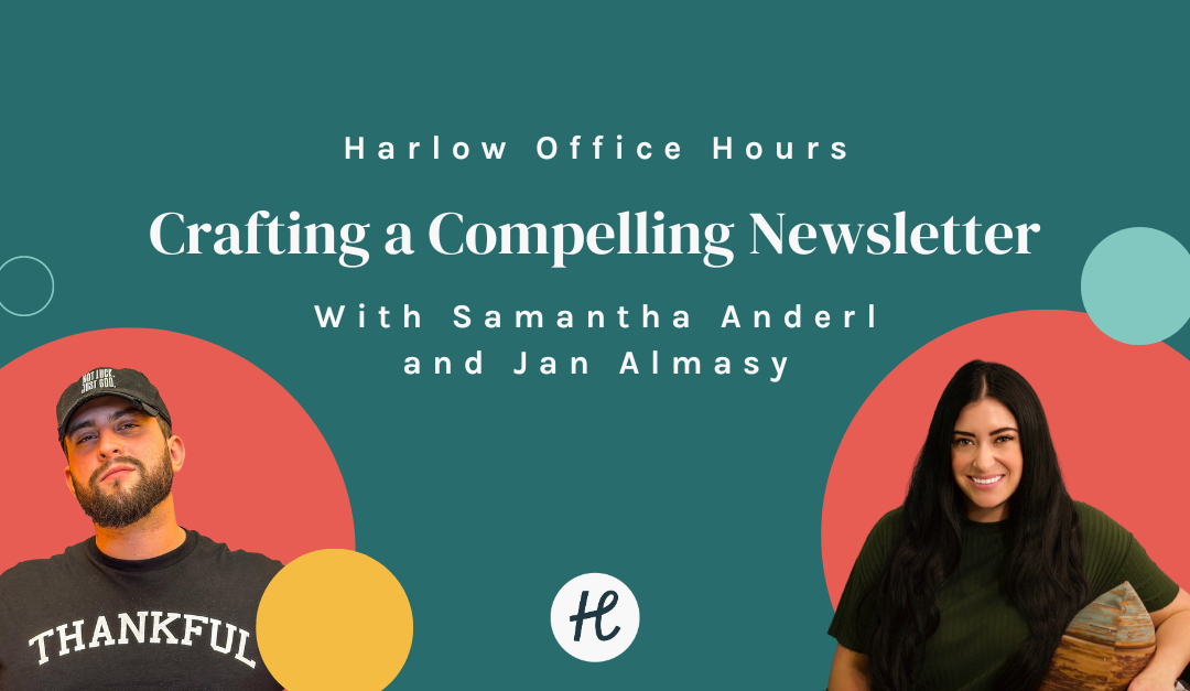 Office Hours: Crafting a Compelling Newsletter